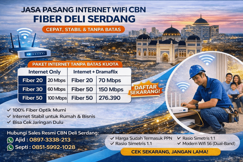 Jasa Pasang Internet WiFi CBN Fiber Deli Serdang – Cepat, Stabil & Tanpa Batas